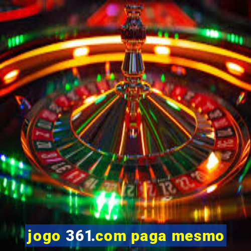 jogo 361.com paga mesmo